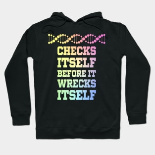 Check Yourself Before You Wreck Your DNA Genetics Hoodie